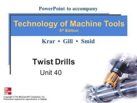 Twist Drills Unit 40.