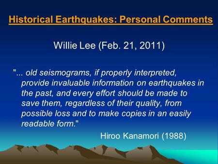 Historical Earthquakes: Personal Comments
