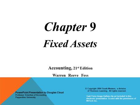 Chapter 9 Fixed Assets Accounting, 21st Edition Warren Reeve Fess