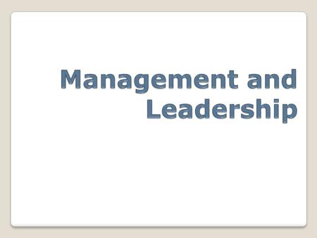 powerpoint presentation leadership and management