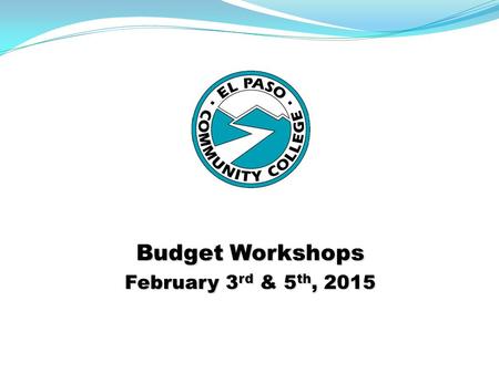 Budget Workshops February 3 rd & 5 th, 2015. Agenda Introduction Introduction Josette Shaughnessy, CPA AVP Budget & Financial Services Planning for Improvement.