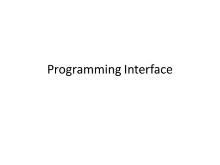 Programming Interface. Main Points Process Concept Creating and managing processes – fork, exec, wait Communicating between processes Example: implementing.