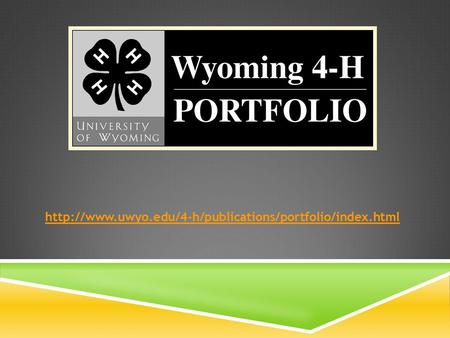 Http://www.uwyo.edu/4-h/publications/portfolio/index.html.