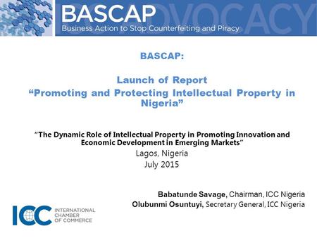 BASCAP: Launch of Report “Promoting and Protecting Intellectual Property in Nigeria” “The Dynamic Role of Intellectual Property in Promoting Innovation.