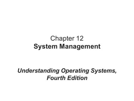 Chapter 12 System Management