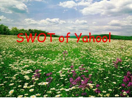 SWOT of Yahool. Yahoo!'s Overture is a tremendously profitable Internet advertising business. It focuses on affiliate advertising for large advertise.