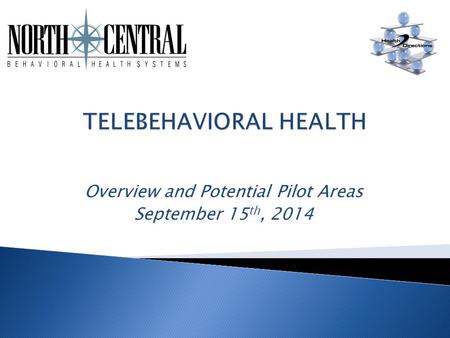 Overview and Potential Pilot Areas September 15 th, 2014.