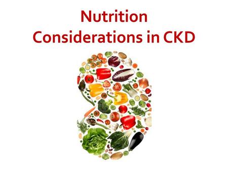 Nutrition Considerations in CKD.  Management of the nutritional aspects CKD presents a number of challenges.  Malnutrition can occur in up 40% of patients.