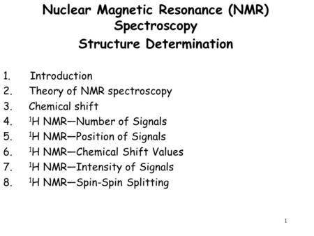 Nuclear Magnetic Resonance (NMR) Spectroscopy Structure Determination