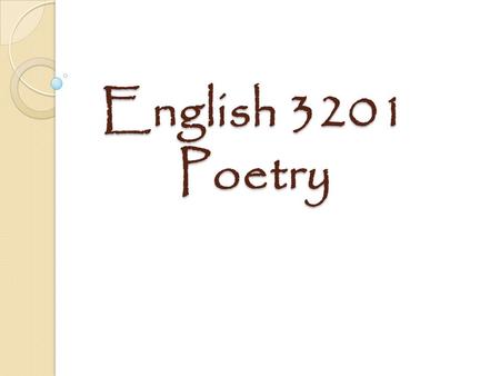 English 3201 Poetry.