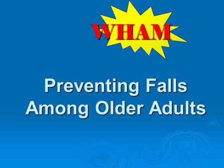 Preventing Falls Among Older Adults