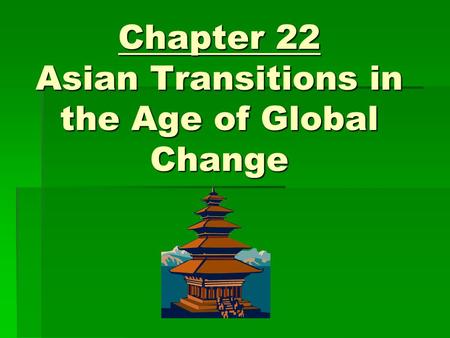 Chapter 22 Asian Transitions in the Age of Global Change.