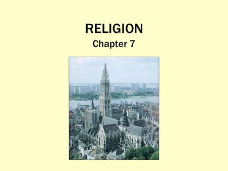RELIGION Chapter 7.