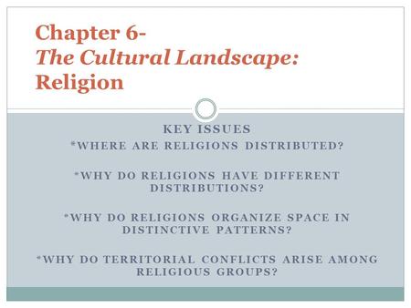 Chapter 6- The Cultural Landscape: Religion