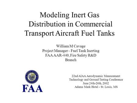 22nd AIAA Aerodynamic Measurement Technology and Ground Testing Conference June 24th-26th, 2002 Adams Mark Hotel - St. Louis, MS Modeling Inert Gas Distribution.
