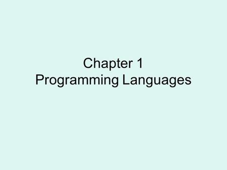 Chapter 1 Programming Languages. Application Development: Top 10 Programming Languages to Keep You Employed 1. Java 2. C# 3. C++ 4. JavaScript 5. Visual.