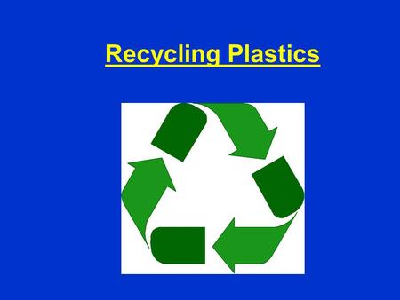 Recycling Plastics.