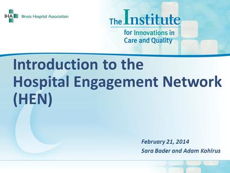 Introduction to the Hospital Engagement Network (HEN)
