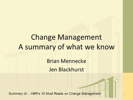 Change Management A summary of what we know