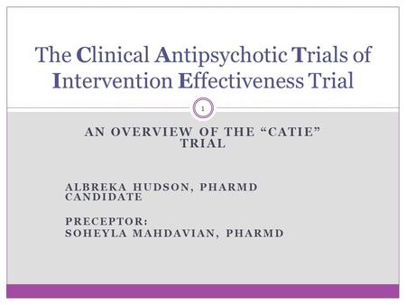 The Clinical Antipsychotic Trials of Intervention Effectiveness Trial