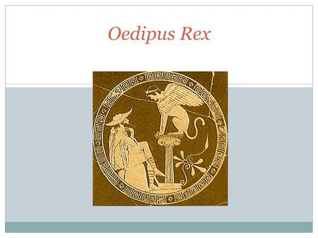 Oedipus Rex.