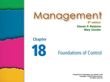 8 th edition Steven P. Robbins Mary Coulter PowerPoint Presentation by Charlie Cook Copyright © 2005 Prentice Hall, Inc. All rights reserved.