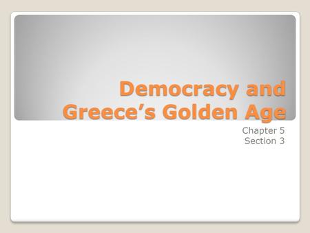 Democracy and Greece’s Golden Age