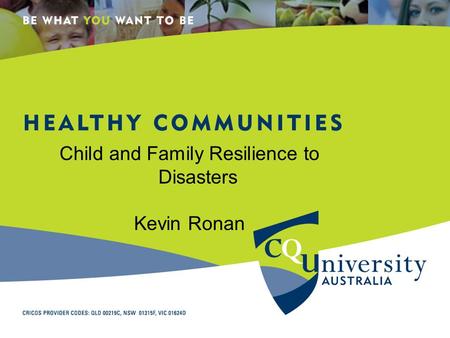 Lkjj Child and Family Resilience to Disasters Kevin Ronan.