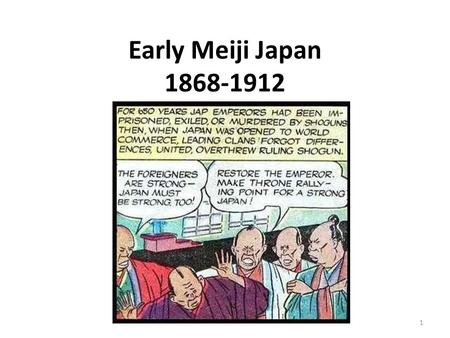 Early Meiji Japan 1868-1912 1. 2 The Tokugawa Shogunate Tokugawa family ruled Japan from 1603 until 1868 – also known as the Edo period 1635 – foreign.