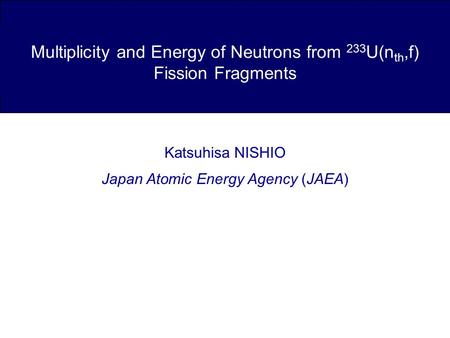 Multiplicity and Energy of Neutrons from 233U(nth,f) Fission Fragments
