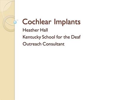 Heather Hall Kentucky School for the Deaf Outreach Consultant