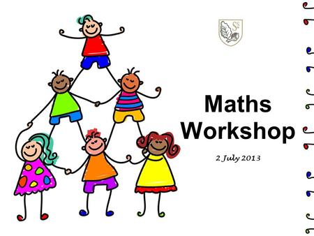 Maths Workshop 2 July 2013. Aims To share the expectations for the end of EYFS. To give ideas how you can help at home. To share a typical Numeracy session.