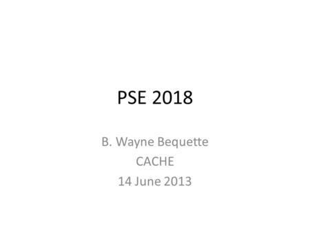 B. Wayne Bequette CACHE 14 June 2013