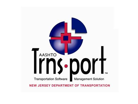 Trns port What is Trnsport? Trnsport is a of suite software modules, developed by AASHTO, designed to support state construction programs.