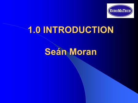 1.0 INTRODUCTION Seán Moran. SIMPLE? Commissioning is a complex issue requiring: Planning Leadership Teamwork Training Communications.