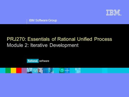 PRJ270: Essentials of Rational Unified Process