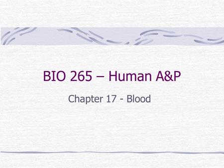 BIO 265 – Human A&P Chapter 17 - Blood. Preview of Circulation Figure 18.5.