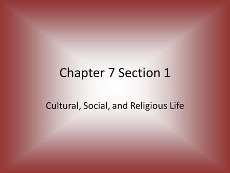 Cultural, Social, and Religious Life