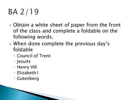  Obtain a white sheet of paper from the front of the class and complete a foldable on the following words.  When done complete the previous day’s foldable.