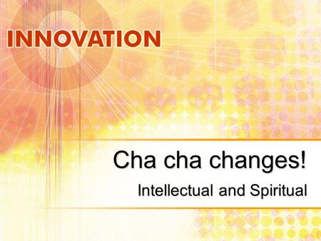 Cha cha changes! Intellectual and Spiritual. World around 1450 East Asia South Asia Middle East/Islamic World East Europe West Europe Latin America.