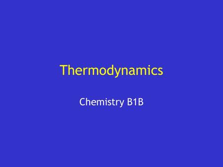 Thermodynamics Chemistry B1B. User Instructions Add your category headings to the Jeopardy board (slide #3) Add your answers and questions to slides A1:1.