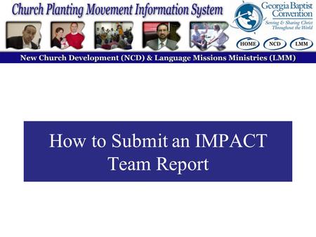 How to Submit an IMPACT Team Report. To get to this website, go to: www.GAtracking.org Use your personal username and password given to you to log in.