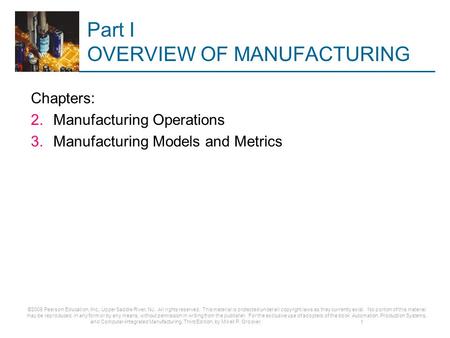 Part I OVERVIEW OF MANUFACTURING