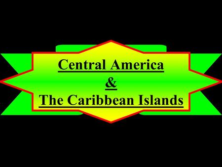 Central America & The Caribbean Islands