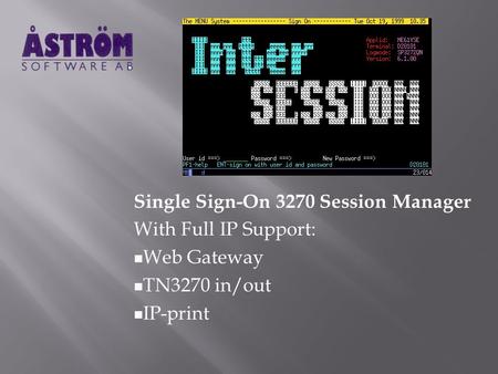 Single Sign-On 3270 Session Manager With Full IP Support: Web Gateway TN3270 in/out IP-print.