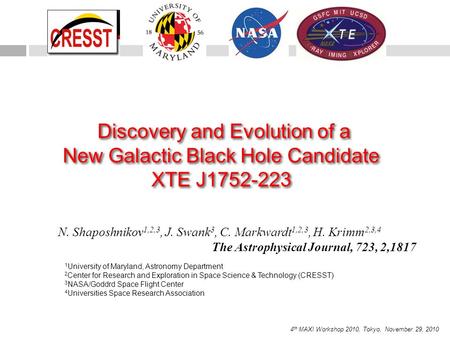 Discovery and Evolution of a New Galactic Black Hole Candidate XTE J1752-223 Discovery and Evolution of a New Galactic Black Hole Candidate XTE J1752-223.