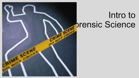 Intro to Forensic Science. What is Forensic Science? The study and application of science to matters of law “Forensis” meaning forum Public place where,