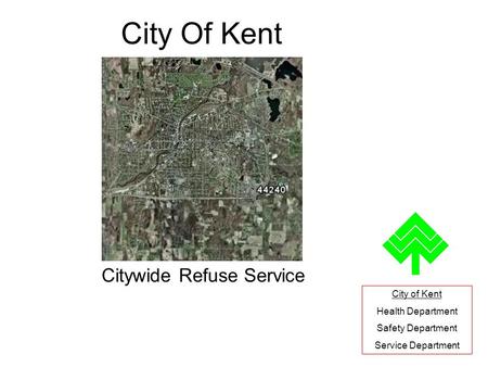 City Of Kent Citywide Refuse Service City of Kent Health Department Safety Department Service Department.
