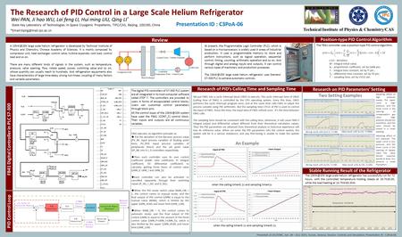 Stable Running Result of the Refrigerator FB41 Digital Controller in PLC S7-300 The Research of PID Control in a Large Scale Helium Refrigerator Objectives.