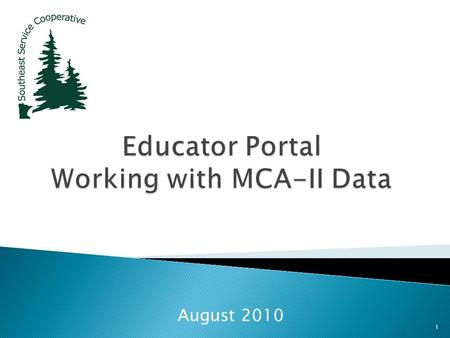 August 2010 1. Introductions 2  Data on the Educator Portal can be difficult to understand, hard to navigate and a challenge to use. This training is.